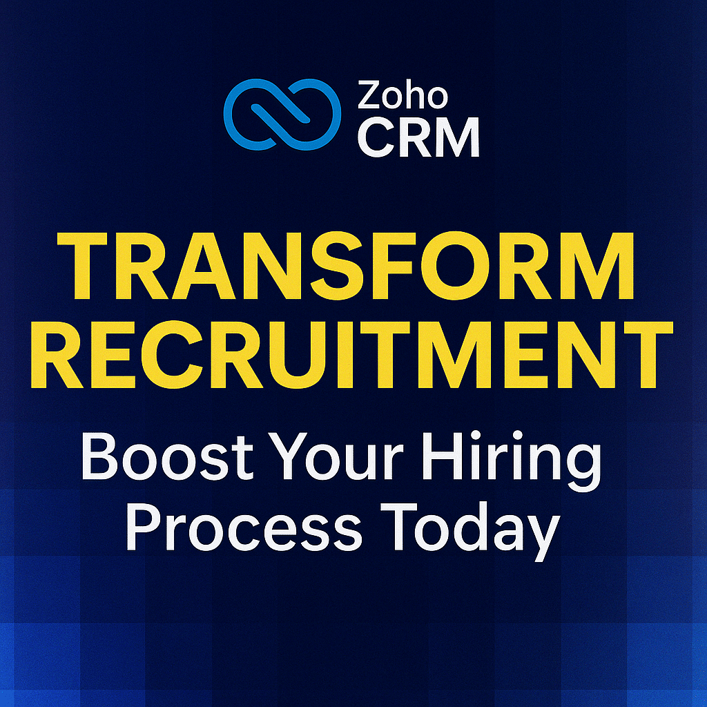 Transform Recruitment with Zoho CRM